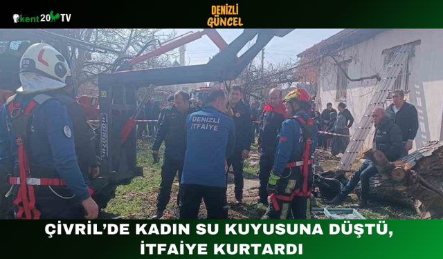 Çivril’de Kadın Su Kuyusuna Düştü, İtfaiye Kurtardı