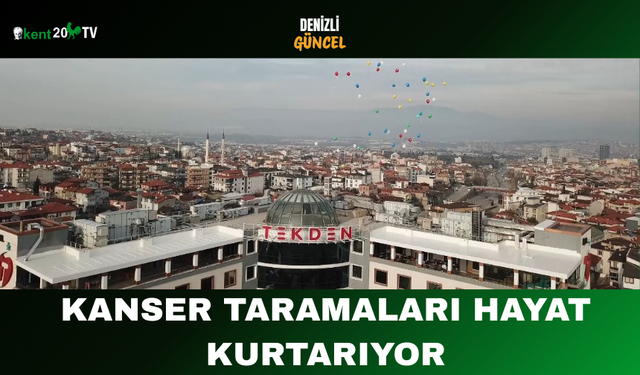 Kanser Taramaları Hayat Kurtarıyor