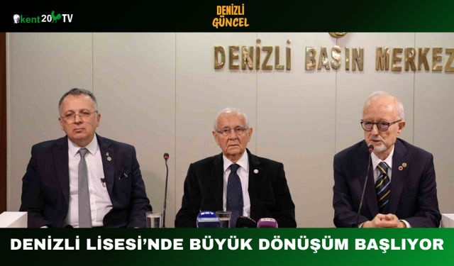 Denizli Lisesi’nde Büyük Dönüşüm Başlıyor