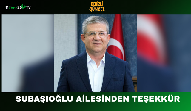 Subaşıoğlu Ailesinden Teşekkür