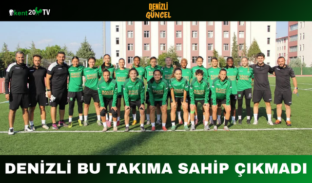 Denizli Bu Takıma Sahip Çıkmadı