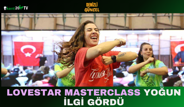 LoveStar Masterclass Yoğun İlgi Gördü