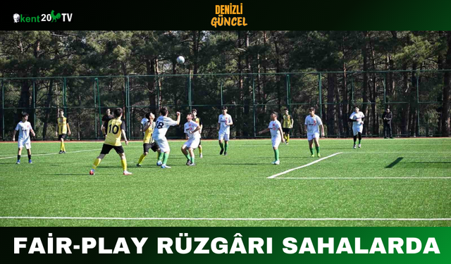 Fair-Play Rüzgârı Sahalarda