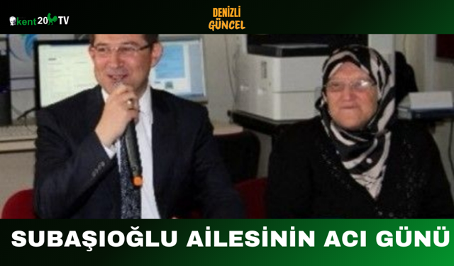 Subaşıoğlu Ailesinin Acı Günü