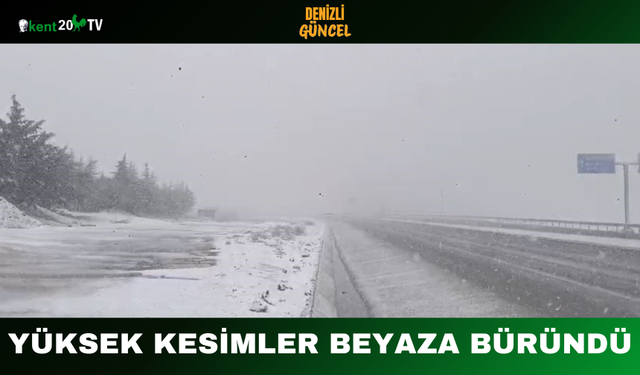 Yüksek Kesimler Beyaza Büründü