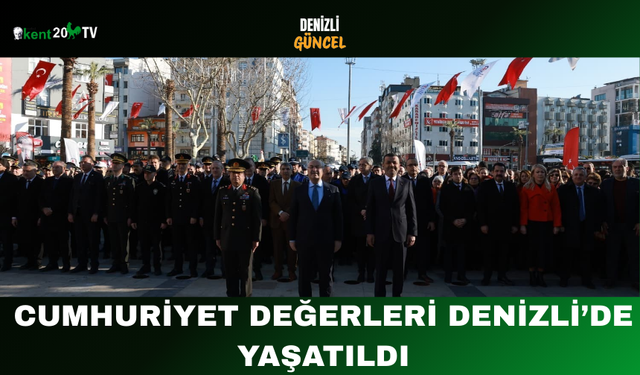 Cumhuriyet Değerleri Denizli’de Yaşatıldı