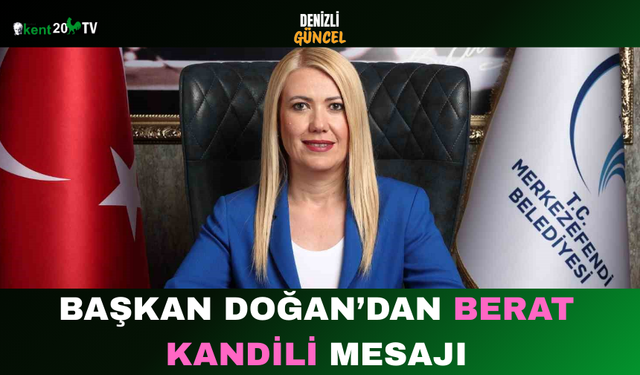 Başkan Doğan’dan Berat Kandili Mesajı