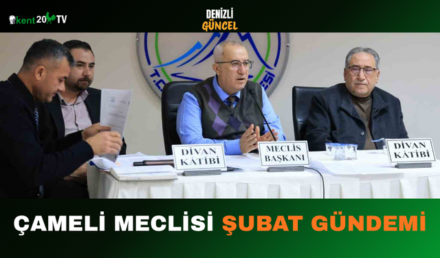 Çameli Meclisi Şubat Gündemi
