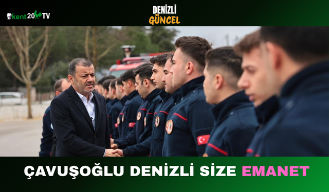 Çavuşoğlu Denizli Size Emanet