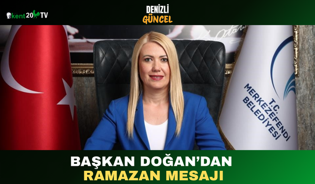 Başkan Doğan’dan Ramazan Mesajı