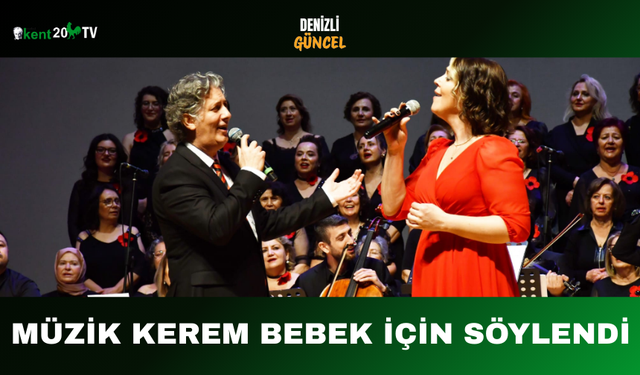 Müzik Kerem Bebek İçin Söylendi