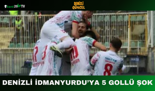 Denizli İdmanyurdu’ya 5 Gollü Şok