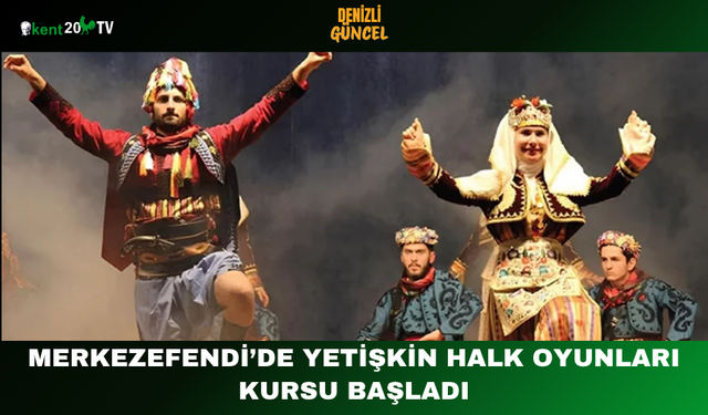Merkezefendi’de Yetişkin Halk Oyunları Kursu Başladı
