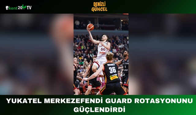 Yukatel Merkezefendi Guard Rotasyonunu Güçlendirdi