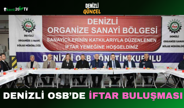 Denizli OSB’de İftar Buluşması