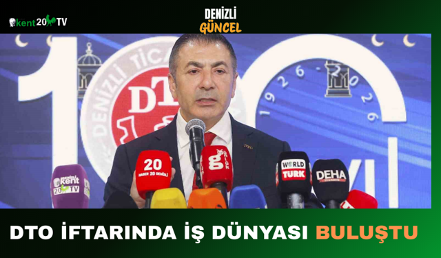 DTO İftarında İş Dünyası Buluştu