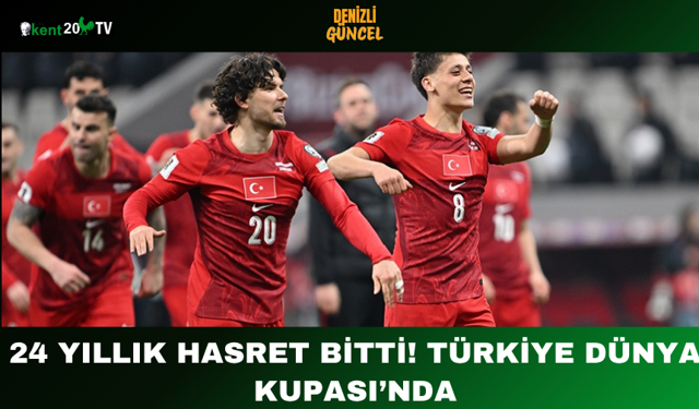 24 Yıllık Hasret Bitti! Türkiye Dünya Kupası’nda