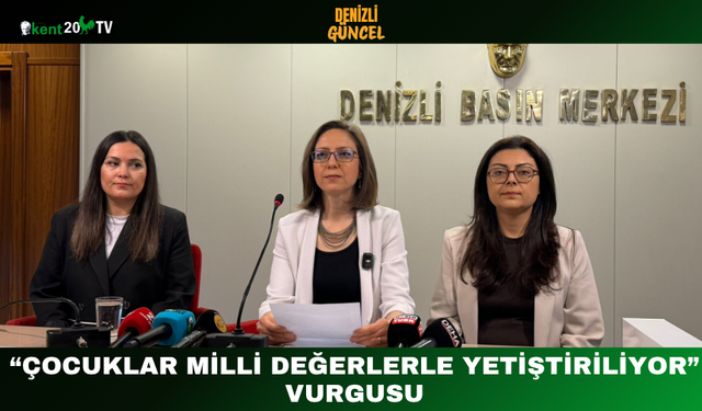 “Çocuklar Milli Değerlerle Yetiştiriliyor” Vurgusu