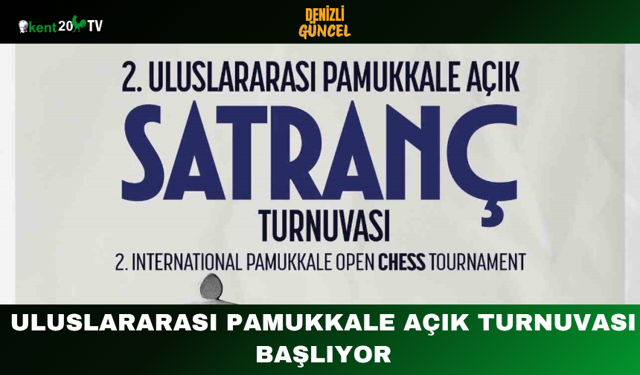 Uluslararası Pamukkale Açık Turnuvası Başlıyor