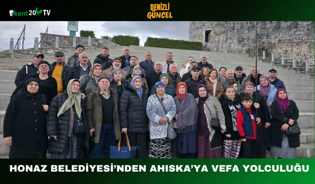 Honaz Belediyesi’nden Ahıska’ya Vefa Yolculuğu