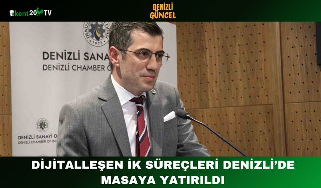 Dijitalleşen İK Süreçleri Denizli’de Masaya Yatırıldı