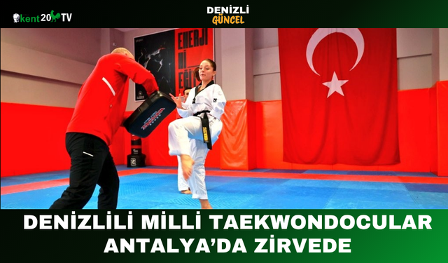 Denizlili Milli Taekwondocular Antalya’da Zirvede