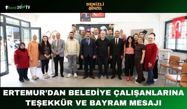 Ertemur’dan Belediye Çalışanlarına Teşekkür ve Bayram Mesajı