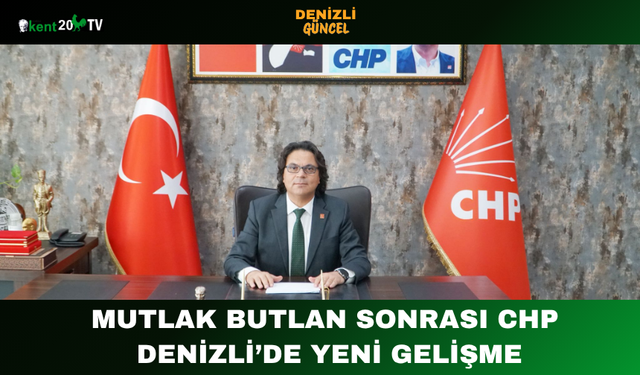 Mutlak Butlan Sonrası CHP Denizli’de Yeni Gelişme