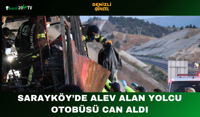 Sarayköy’de Alev Alan Yolcu Otobüsü Can Aldı
