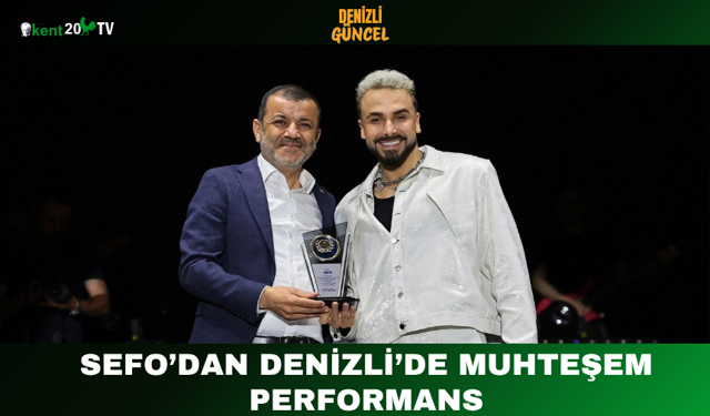 Sefo’dan Denizli’de Muhteşem Performans