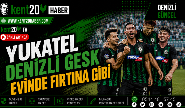 YUKATEL DENİZLİ GESK EVİNDE FIRTINA GİBİ