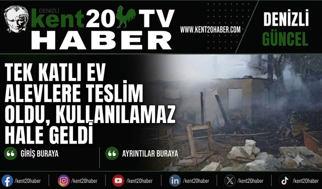 Tek Katlı Ev Alevlere Teslim Oldu, Kullanılamaz Hale Geldi