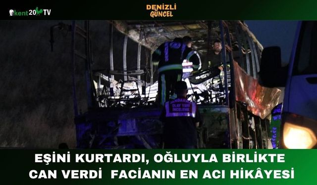 Eşini Kurtardı, Oğluyla Birlikte Can Verdi  Facianın En Acı Hikâyesi