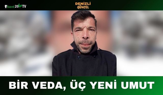 Bir Veda, Üç Yeni Umut