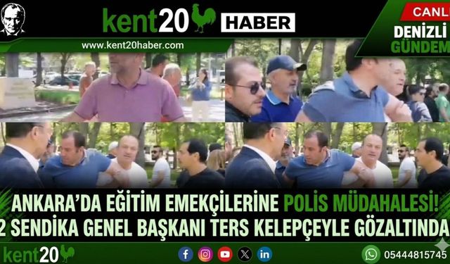 Ankara’da Hak Arayan Sendika Başkanlarına Polis Müdahalesi