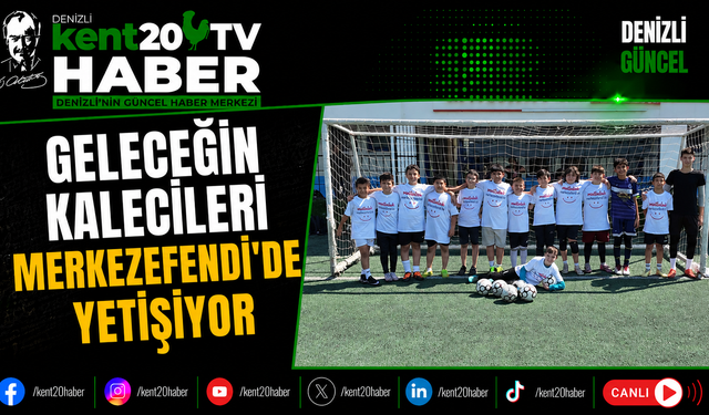 Geleceğin Kalecileri Merkezefendi'de Yetişiyor