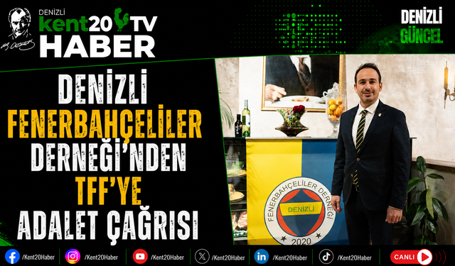 Denizli Fenerbahçeliler Derneği'nden TFF'ye Adalet Çağrısı