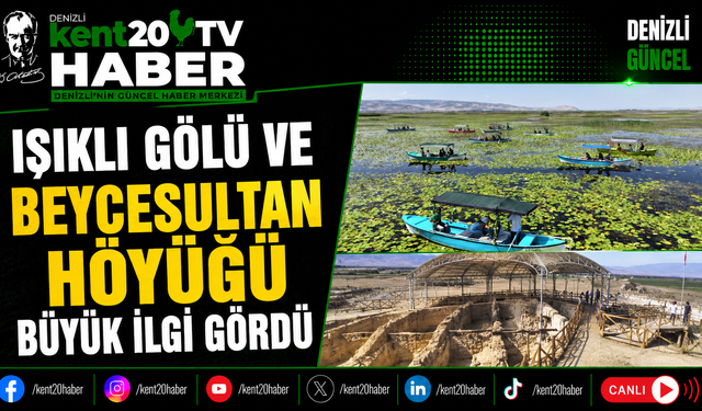 IŞIKLI GÖLÜ VE BEYCESULTAN HÖYÜĞÜ BÜYÜK İLGİ GÖRDÜ