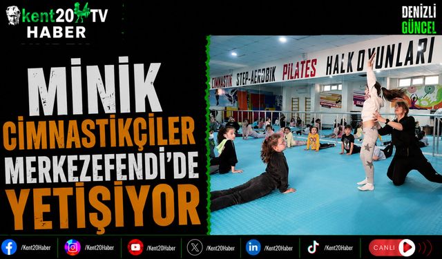 Minik Cimnastikçiler Merkezefendi'de Yetişiyor