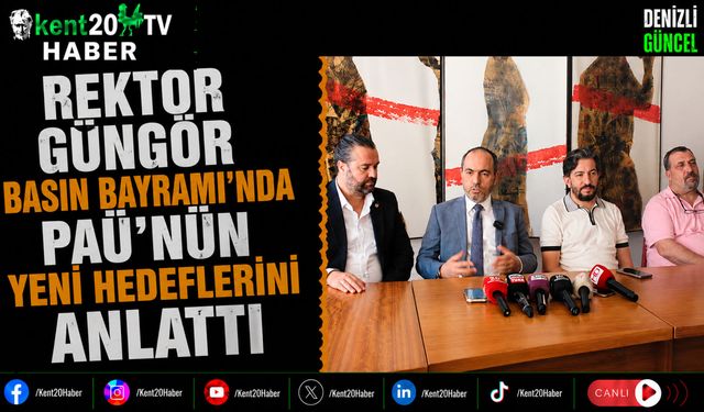 Rektör Güngör Basın Bayramı'nda PAÜ'nün Yeni Hedeflerini Anlattı