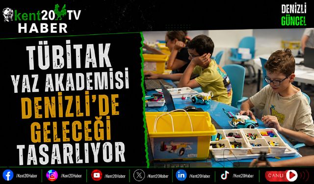 TÜBİTAK Yaz Akademisi Denizli'de Geleceği Tasarlıyor