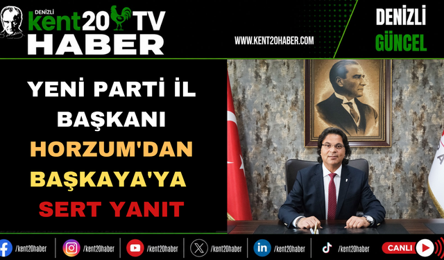 Yeni Parti İl Başkanı Horzum'dan Başkaya'ya Sert Yanıt