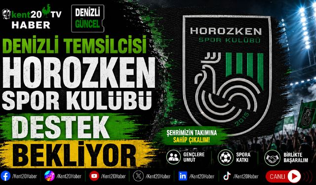 Denizli Temsilcisi Horozkentspor Kulübü  Destek Bekliyor