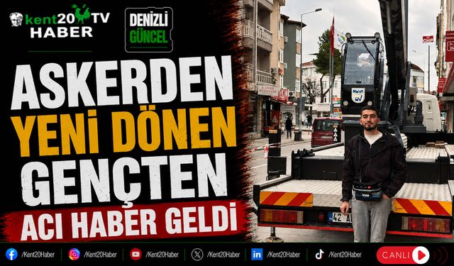 Askerden Yeni Dönen Gençten Acı Haber Geldi