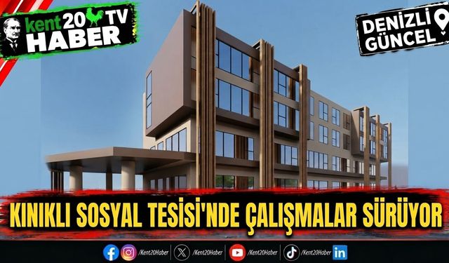 KINIKLI SOSYAL TESİSİ'NDE ÇALIŞMALAR SÜRÜYOR