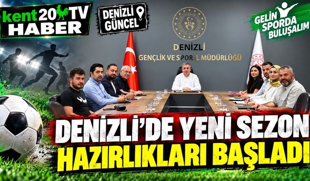 Denizli'de yeni sezon öncesi saha planlaması yapıldı