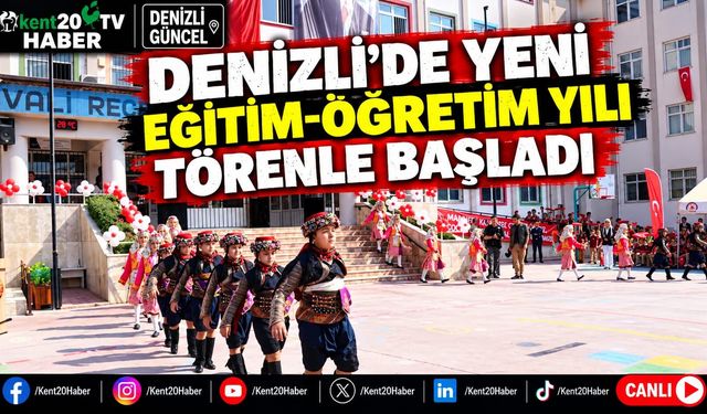 Denizli’de yeni eğitim-öğretim yılı törenle başladı