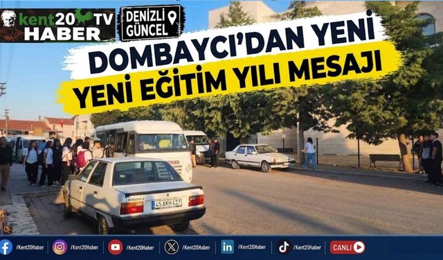 Dombaycı’dan Yeni Eğitim Yılı Mesajı