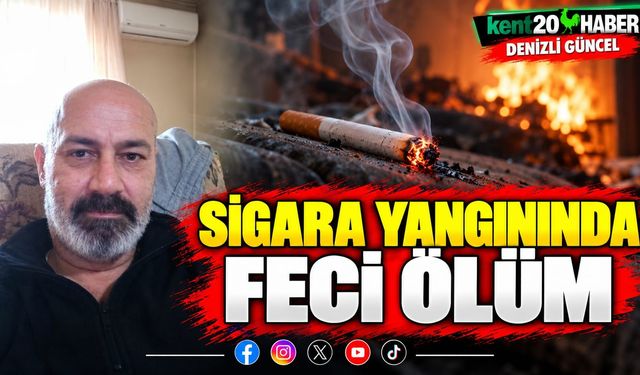 Sigara yangınında feci ölüm