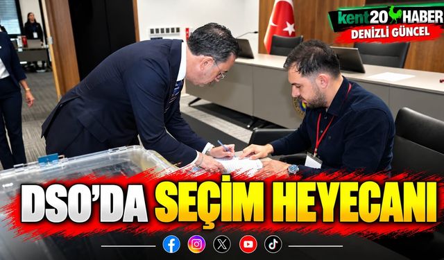 DSO'da seçim heyecanı